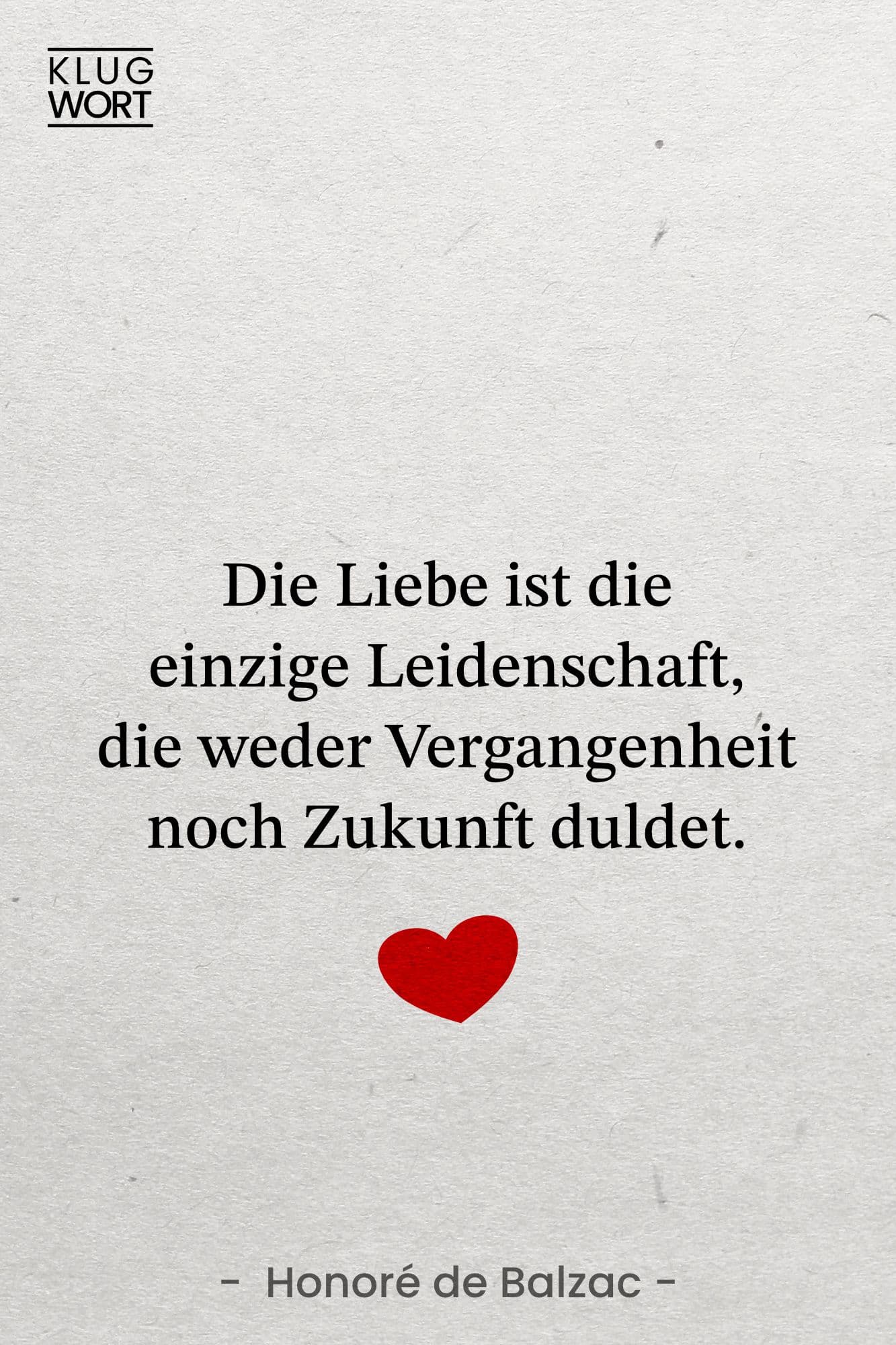 Zitat über die Liebe als Leidenschaft von Honoré de Balzac