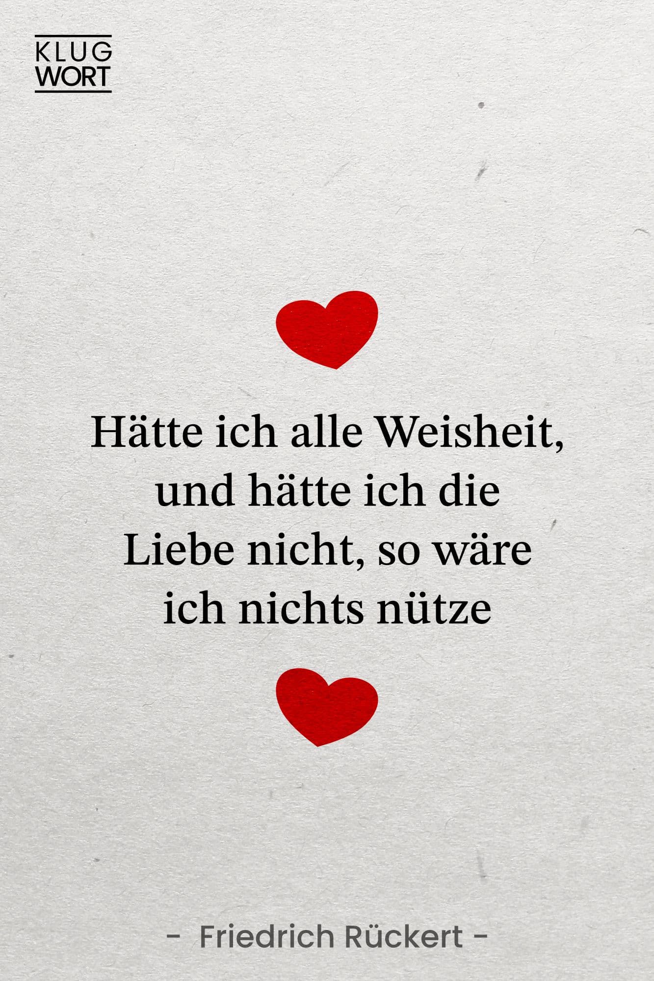 Zitat über Weisheit und die Liebe von Friedrich Rückert