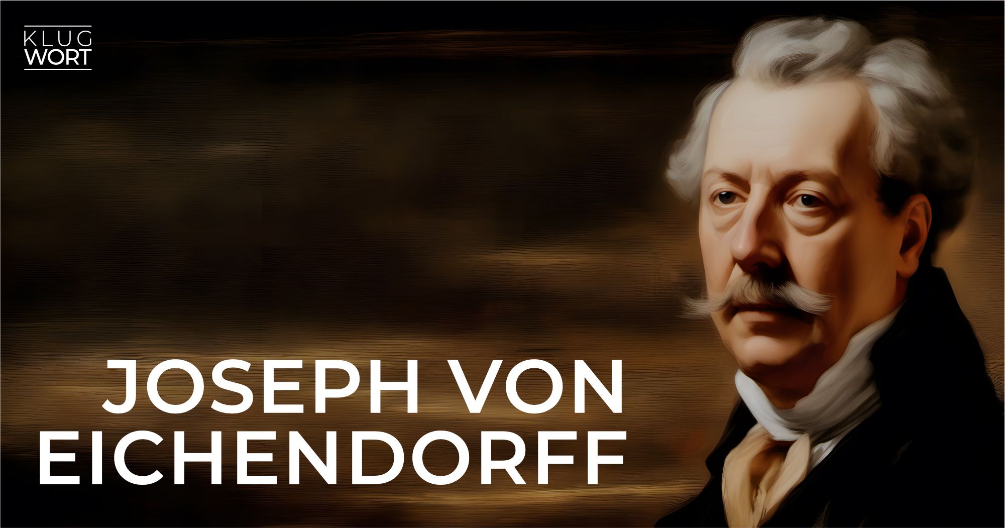Joseph von Eichendorff Dichter der Romantik